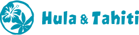 Hula & Tahiti フラ&タヒチ